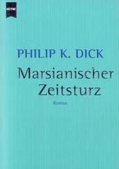 Philip Dick - Marsianischer Zeitsturz