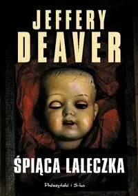 Jeffery Deaver Śpiąca Laleczka The Sleeping Doll Przełożył Łukasz Praski Dla - фото 1