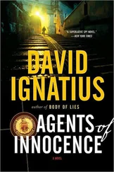 David Ignatius - Agents of Innocence