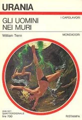 William Tenn - Gli uomini nei muri