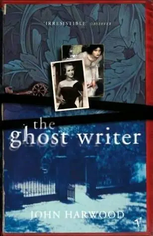 John Harwood The Ghost Writer 2004 for Robin and Deirdre PART ONE I - фото 1