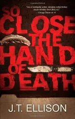 J. Ellison - So Close the Hand of Death