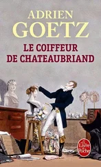 Adrien Goetz - Le coiffeur de Chateaubriand