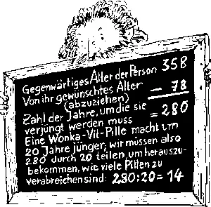 Genau vierzehn Pillen WonkaVit sagte Herr Wonka Der UmpaLumpa trug die - фото 29