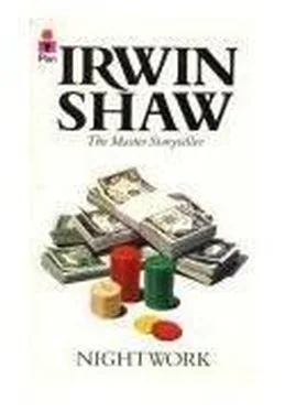 Irwin Shaw Nightwork обложка книги