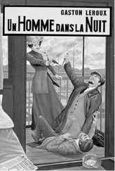 Gaston Leroux - Un Homme Dans La Nuit