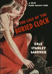Эрл Гарднер - The Case of the Buried Clock