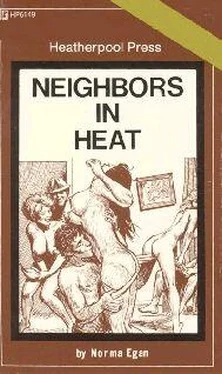 Norma Egan Nieghbors in heat