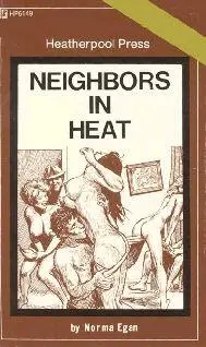 Norma Egan Nieghbors in heat CHAPTER ONE Tina West felt so horny she - фото 1