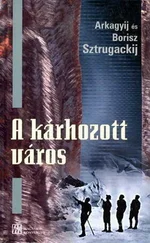 Arkadij Strugackij - A kárhozott város