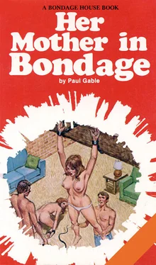 Paul Gable Her mother in bondage