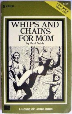 Paul Gable Whips and chains for mom