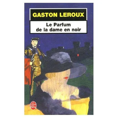 Gaston Leroux Le Parfum De La Dame En Noir À Pierre WOLFF En souvenir - фото 1