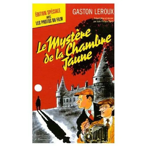 Gaston Leroux Le Mystère De La Chambre Jaune I Où lon commence à ne pas - фото 1