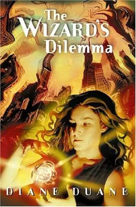 The Wizards Dilemma DIANE DUANE Book 5 of the Young Wizard series The - фото 1