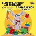 I Love to Eat Fruits and Vegetables Я люблю фрукти та овочі - фото 27
