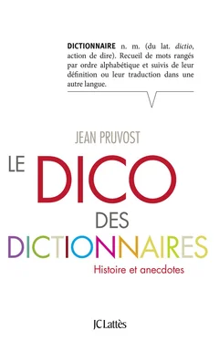 Jean Pruvost Le Dico des dictionnaires обложка книги