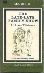 Grace Wilkinson - The late-late family show