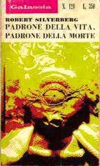 Robert Silverberg - Padrone della vita, padrone della morte