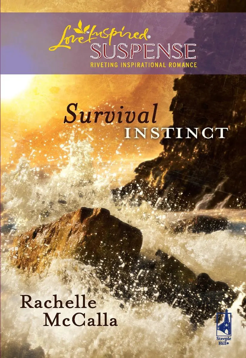 Rachelle McCalla Survival Instinct The first book in the Survival Instinct - фото 1