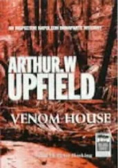Arthur Upfield - Venom House
