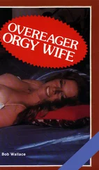 Bob Wallace - Overeager orgy wife