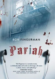 Bob Fingerman Pariah Copyright 2010 by Bob Fingerman For my wife Michele - фото 1