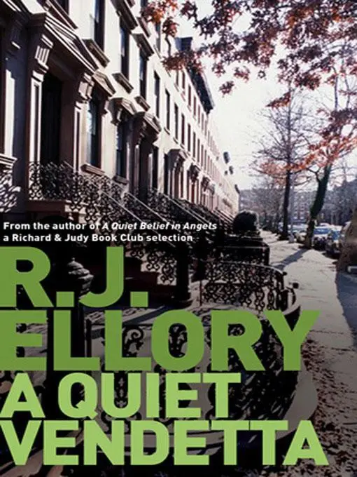 R J Ellory A Quiet Vendetta Copyright R J Ellory Publications Ltd 2005 - фото 1