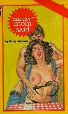 Kathy Andrews &quot;Harder!&quot; Mom said