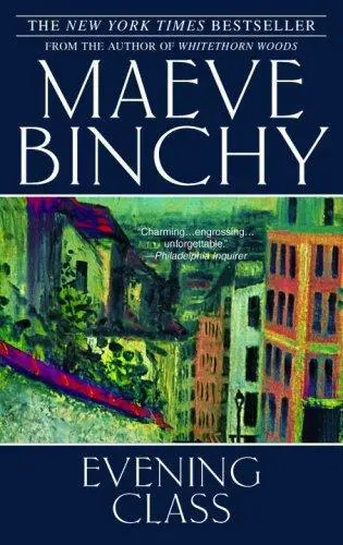 EVENING CLASS by Maeve Binchy Also by Maeve Binchy Light a Penny Candle - фото 1