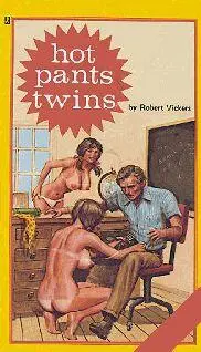 Robert Vickers Hot pants twins CHAPTER ONE Oh ohhhh its so hard your - фото 1