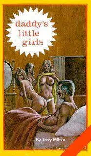 Jerry Milner Daddys little girls CHAPTER ONE Theyre going to fuck Betty - фото 1