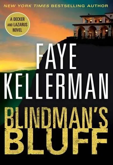 Faye Kellerman Blindmans Bluff Book 18 in the Peter Decker and Rina Lazarus - фото 1