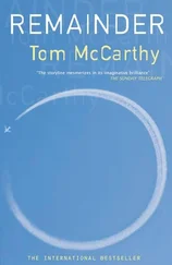 Tom McCarthy - Remainder