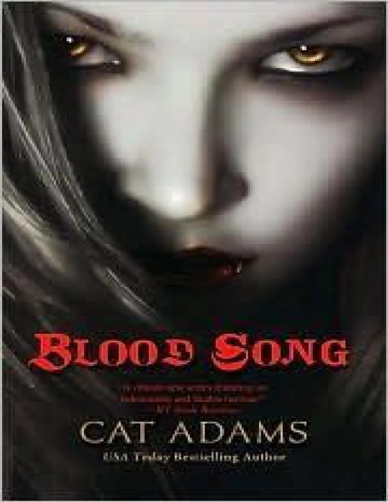Tor Books by Cat Adams Magics Design BLOOD SINGER Blood Song Tor - фото 1