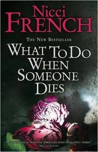 Nicci French What to do When Someone Dies 2009 To Rachel Callum Jack - фото 1