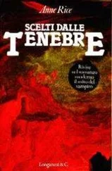 Anne Rice - Scelti dalle tenebre