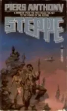 Piers Anthony Steppe CONTENTS Part One UIGUR 1 GORGE 2 HELL 3 - фото 1