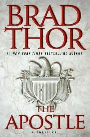 Brad Thor The Apostle The eighth book in the Scot Harvath series 2009 For - фото 1