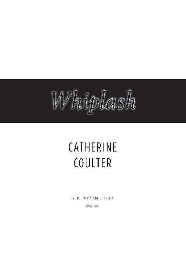 Also by Catherine Coulter The FBI Thrillers KnockOut 2009 TailSpin 2008 - фото 1