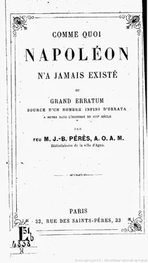 Jean-Baptiste Pérès Comme quoi Napoléon n'a jamais existé... = Почему Наполеона никогда не было обложка книги