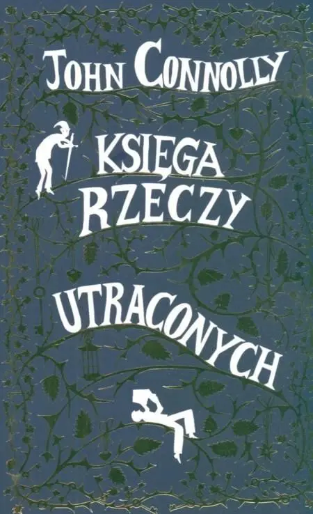 John Connolly Księga rzeczy utraconych Tytuł oryginału The Book of Lost - фото 1