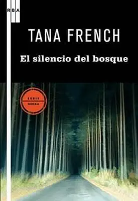 Tana French El Silencio Del Bosque Gardaí Garda Síochána 1 Tana French - фото 1