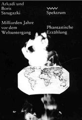 Arkadi Strugazki - Milliarden Jahre vor dem Weltuntergang