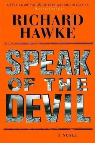 Richard Hawke Speak of the Devil The first book in the Fritz Malone series - фото 1