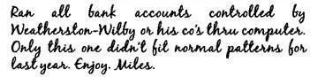 Lang knew that foundations and corporations had a regular banking routine just - фото 2