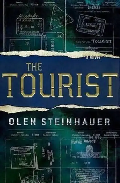 Olen Steinhauer The Tourist The first book in the Milo Weaver series 2009 - фото 1