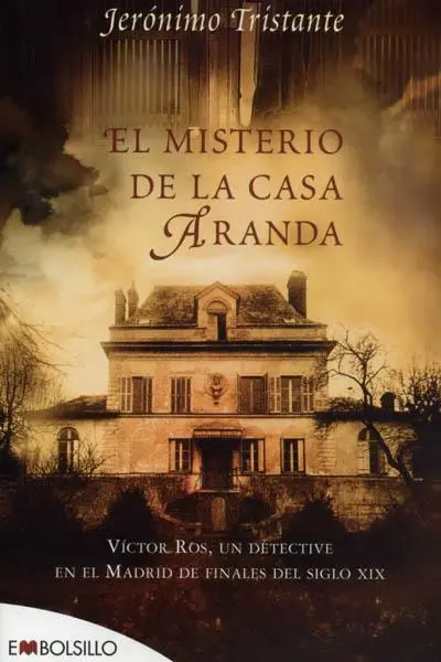 Jerónimo Tristante El Misterio De La Casa Aranda Víctor Ros 1 2007 - фото 1