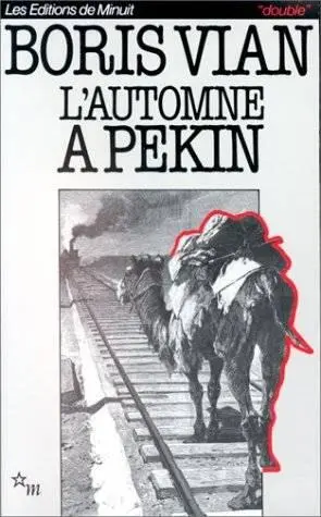 Boris Vian El otoño en Pekín Título original LAutomme à Pekin Traducción - фото 1