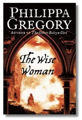 Philippa Gregory - The Wise Woman